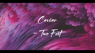 Two Feet - Caviar