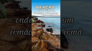 ORAÇÃO PRA PERDÃO DE PECADO #Deusperdoapecado  #jesusperdoapecados #oraçãopoderosa #shorts