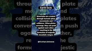 Majestic Mountains: Unraveling Earth's Formation #shorts #universefacts #subscribe