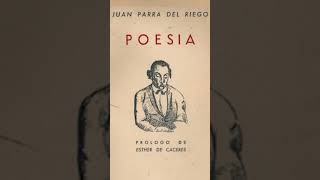 Vida y obra del poeta Juan Parra del Riego