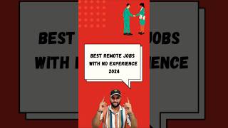 🔥 Best Remote Jobs with No Experience in 2024! #shorts #ytshorts