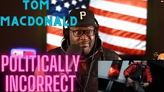 TOM MACDONALD-POLITICALLY INCORRECT- REACTION