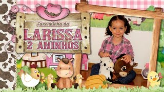 RETROSPECTIVA ANIMADA FAZENDINHA ROSA - LARISSA 2 ANINHOS