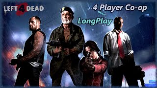 Left 4 Dead - Longplay 4 Player Co-op Full Game Walkthrough (No Commentary)