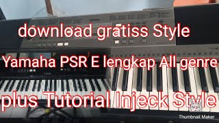 Gratis Download Style Yamaha PSR seri E Support E 333/343/353/363 /373 E/403/413/423/433/443/453/463