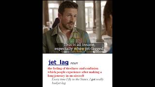 Jet lag-  Meaning, Pronunciation, Usage | Learn English with TV Shows