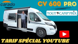 TARIF YOUTUBE EXCLUSIF - Présentation CARADO CV 600 PRO collection 2024 *Instant Camping-Car*