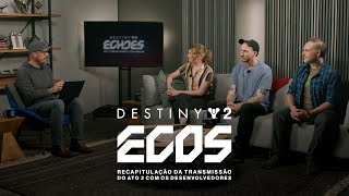 Destiny 2: Ecos | Recapitulação da Transmissão sobre o Ato 2 [BR]