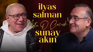 İlyas Salman | Sunay Akın ile İşte O Çocuk