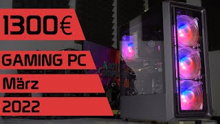 Der 1440p Sweet-Spot? 1300€ Gaming PC | Kaufberatung März 2022