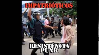 Impatrióticos - Resistência Punk (EP Completo)