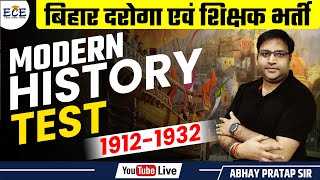 Bihar Daroga & Teacher 2023 | Modern History Test (1912 - 1932) | ABHAY PRATAP |