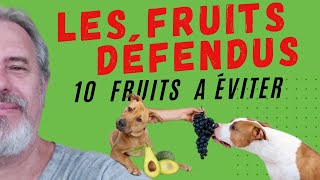 LES FRUITS DEFENDUS -  UNE LISTE DE 10 NOMS