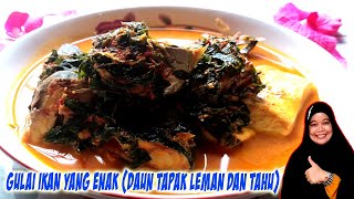 Masak Gulai Ikan selar (Pakai Daun Tapak Leman dan Tahu)