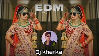 DULHA KE KAKKA BADE UCHAKKA Dj Kharka EDM drop mix hard bass dj Sumit jhansi dj ikkaray