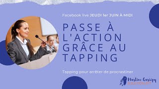 Passe à l'action grâce au tapping / EFT