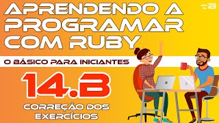 14.B. Correção dos exercícios - Aprendendo a programar com Ruby - o Básico [Programação]