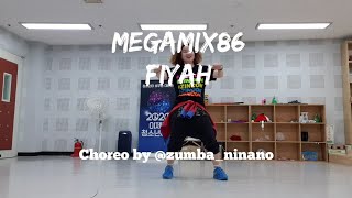 Mega Mix 86 / FIYAH / ZUMBA NINANO