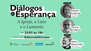 A Igreja, o Luto e o Lamento | Diálogos de Esperança