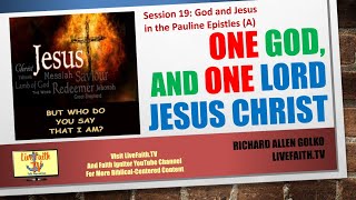 One God and One Lord Jesus Christ: Session 19: God and Jesus in the Paul's Epistles (A)