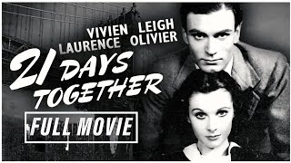 Sir Laurence Olivier & Vivien Leigh in Classic Drama I 21 Days Together (1940) I Free Romance Movies