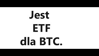 Dokonało się!, ETF dla BTC zatwierdzone do handlu na wszystkich giełdach w USA.  2024 01 09 22 27 50