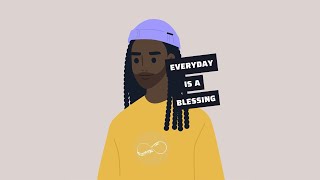 DJsNeverEndingStory - Everyday Is a Blessing