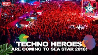 Techno Heroes are Coming to Sea Star 2018!