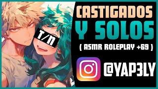 Castigados y solos 🤭✨ | ASMR Bakugou | Bakugou ASMR Roleplay