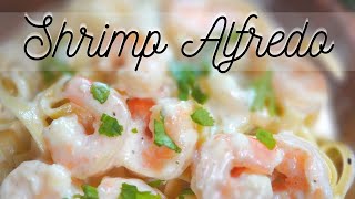 Fast, Easy and Amazing! Shrimp Fettuccine Alfredo Recipe