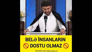 Hacı Ramil-belə insanların dostu  olmur