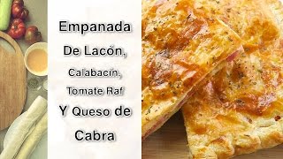 Empanada de Lacón, Calabacín, Tomate Raf y Queso de Cabra