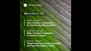 Welcome & Introductions + Panel 1 | Just Transition, a Framework for Coalition-Building in MENA?