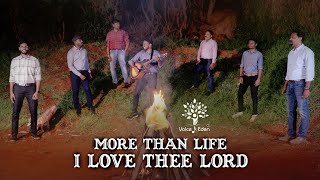 More Than Life I Love Thee Lord | Voice of Eden Male Voice Choir | INDIA