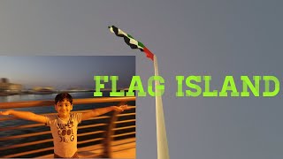 FLAG ISLAND,SHARJAH||WORLDS 7th HIGHEST FLAG POLE||@AYDIN AYAN VLOGS