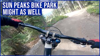 Sun Peaks Bike Park - Might As Well [top to bottom POV] [4K]