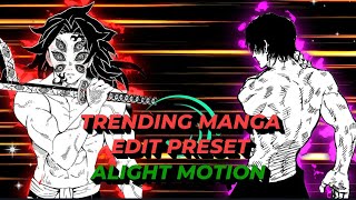 TRENDING MANGA EDIT PRESETS | ALIGHT MOTION  #anime #manga #trending #preset