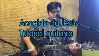 Acogida da Jesús | Tutorial Guitarra