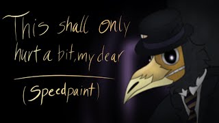 This shall only hurt a bit, my dear. (Speedpaint)