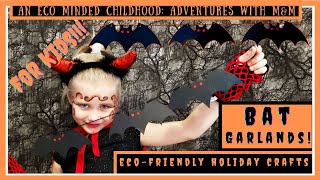 How To Make Bat Garlands! Fun, Eco Friendly, Halloween Bat Craft For Kids!