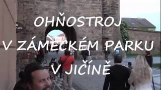 Ohňostroj  v zámeckém parku v Jičíně 19.  května  2018