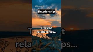 The Best Relationships... #relationship #shorts