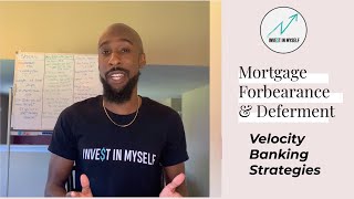 Mortgage Forbearance and deferment (Velocity Banking)