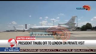 PRESIDENT TINUBU OFF TO LONDON ON PRIVATE VISIT