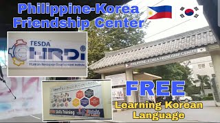 Philippine-Korea Friendship Center |  TESDA HRDi