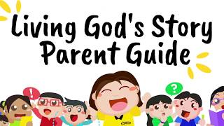 Living God's Story Parent Guide