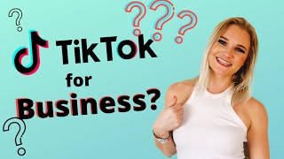 TikTok for Business & How to Grow