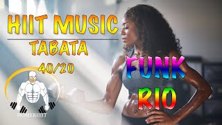 HIIT MUSIC BRAZIL - 40/20 - FUNK RIO - TABATA MUSIC