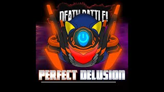 Perfect Delusion | Fanmade Death Battle Score