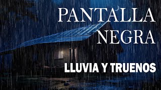 Sonido de Lluvia PANTALLA NEGRA para Dormir🌧Lluvia Relajante y Truenos Pantalla Negra #04 ASMR RAIN